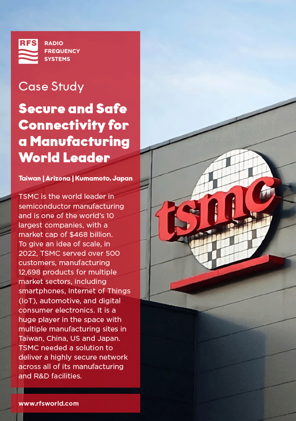 Secure and Safe Connectivity for a Manufacturing World Leader