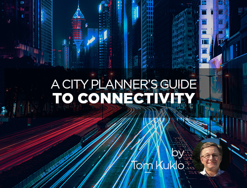 A city planner’s guide to connectivity
