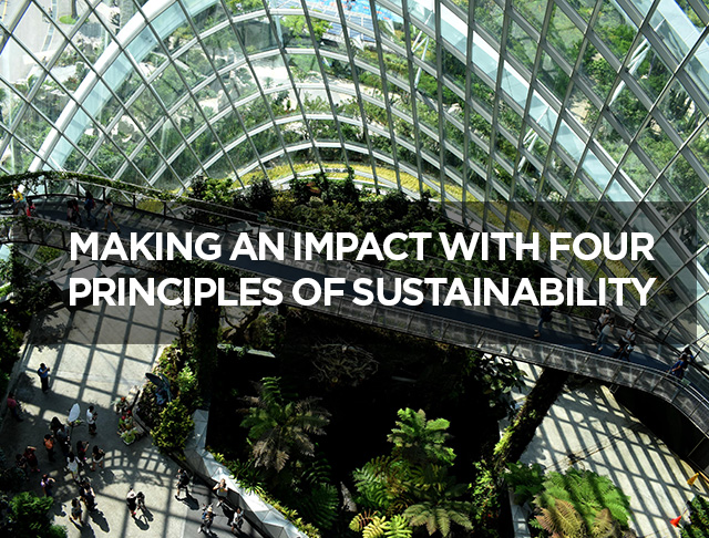 Making an impact with four principles of sustainability