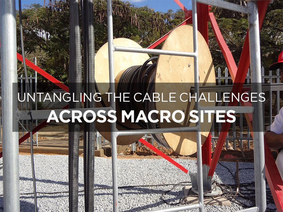 Untangling The Cable Challenges Across Macro Sites